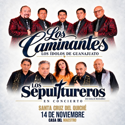Los Caminantes - Los Sepultureros y Dulce Rosario - Quiche